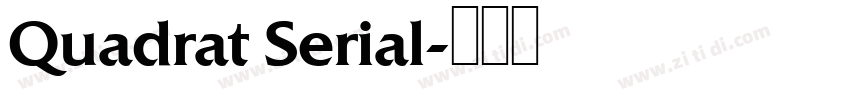 Quadrat Serial字体转换